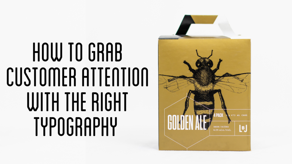 How to grab attention with the right typography